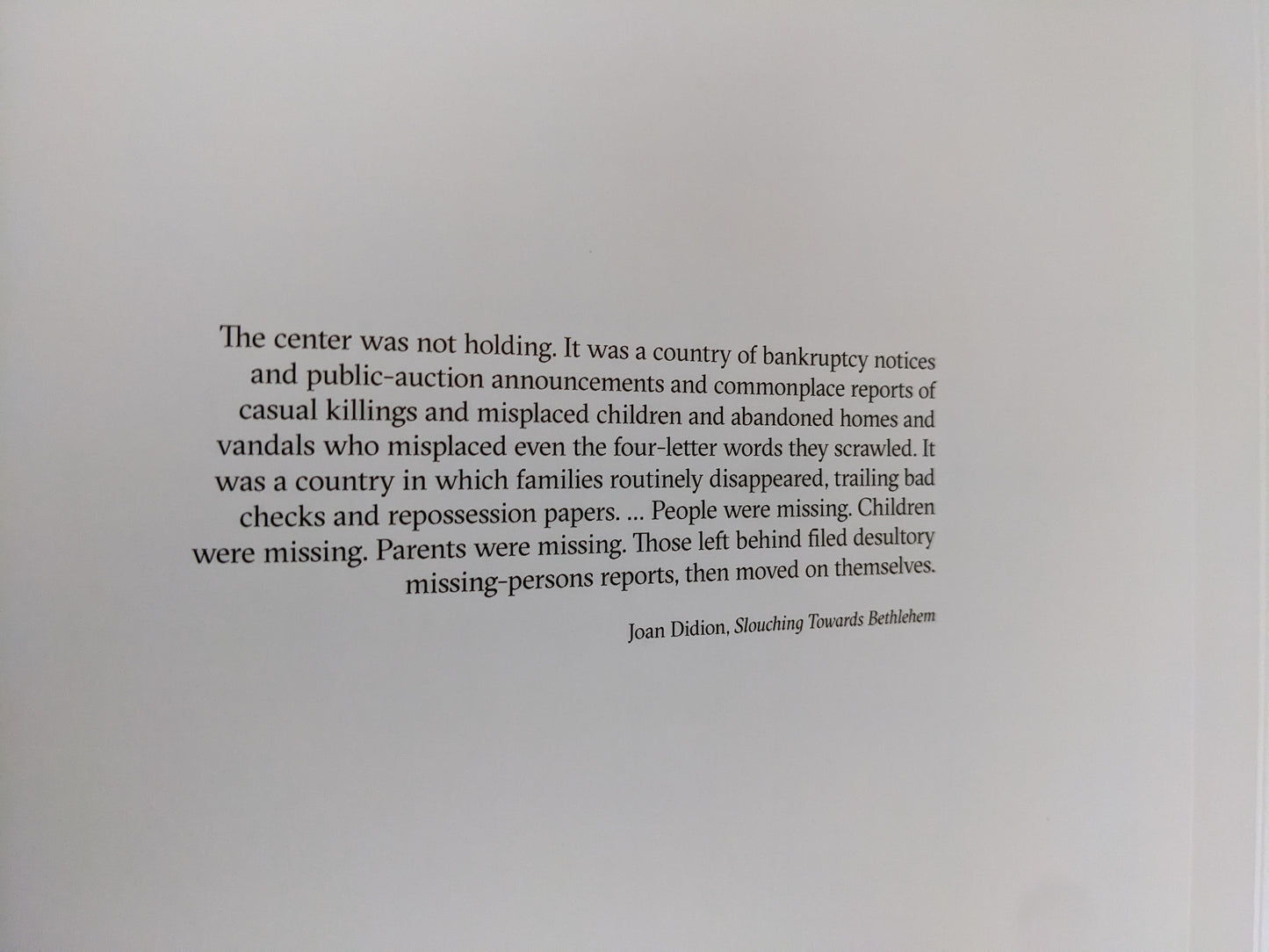 Quote by Joan Didion featured in "Message from the Exterior"
