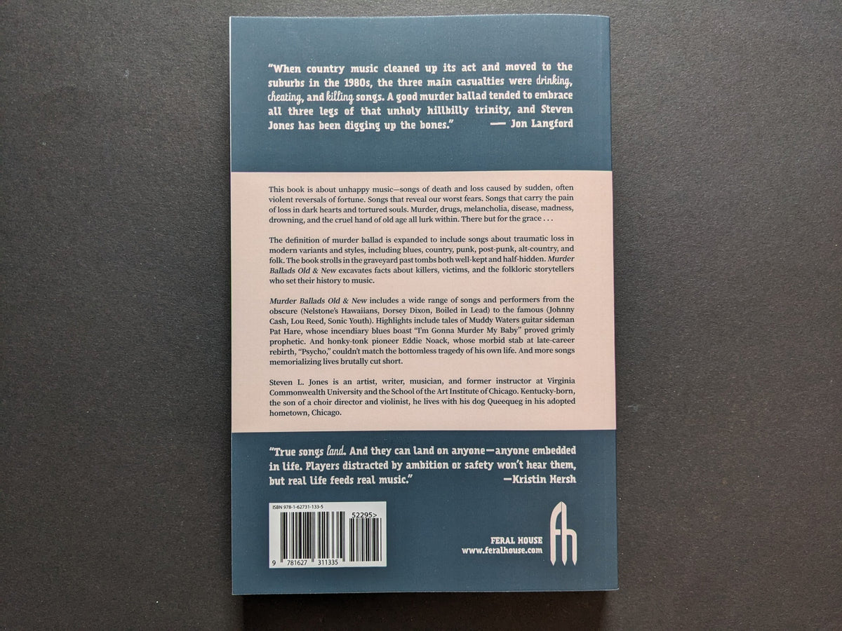 Back cover of Murder Ballads Old & New with synopsis, author bio, and quotes about the dark themes in murder ballad history.