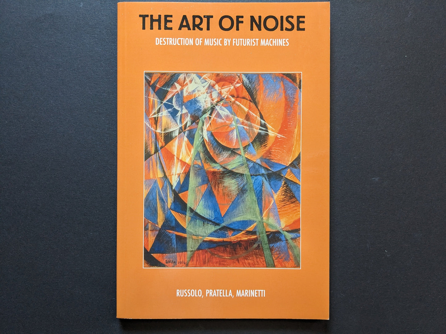 Cover of The Art of Noise – Destruction of Music by Futurist Machines, featuring abstract painting by Giacomo Balla.