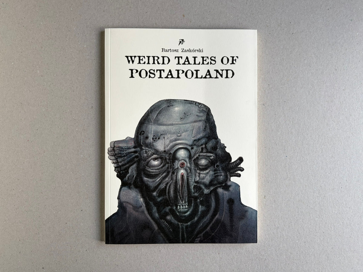 Weird Tales of Postapoland – Bartosz Zaskòrski