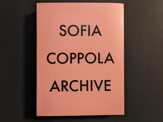Cover of Archive by Sofia Coppola, published by MACK Books, pink dust jacket with black typography