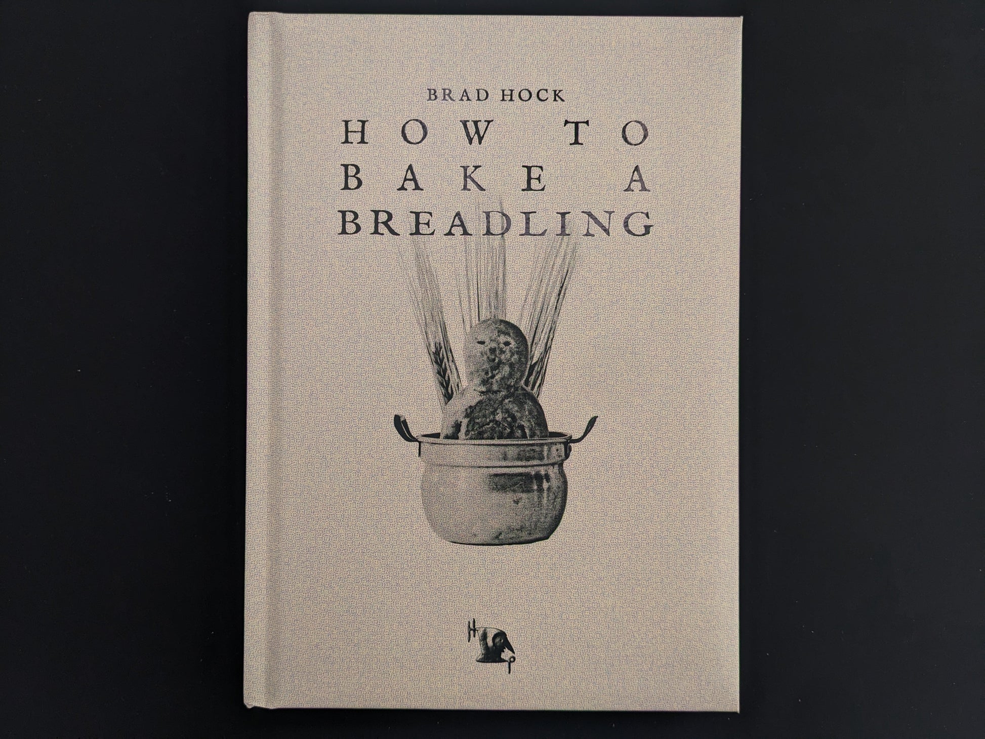 Front cover of How to Bake a Breadling by Brad Hock – limited edition Hollow Press lore game book