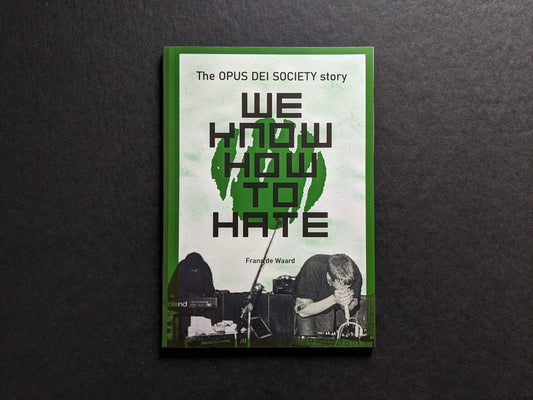 Front cover of We Know How To Hate: The Opus Dei Society Story by Frans de Waard.