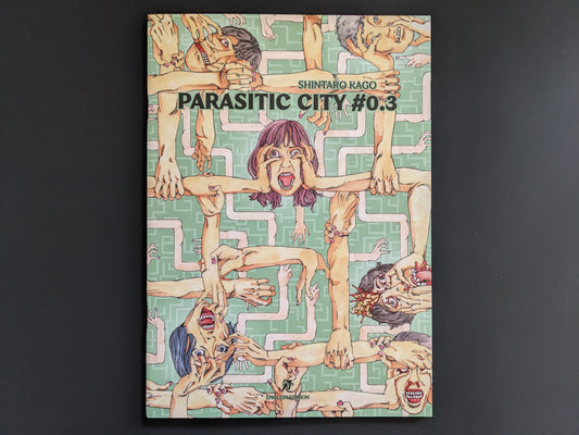 Front cover of "Parasitic City #0.3" by Shintaro Kago, showing distorted, screaming faces and entangled hands against a pastel green patterned backdrop