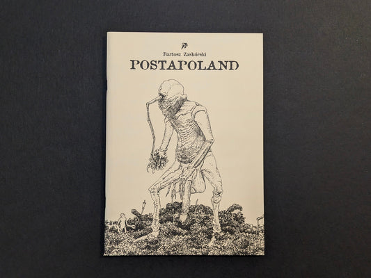 Postapoland by Bartosz Zaskòrski, front cover with a black-and-white grotesque humanoid figure