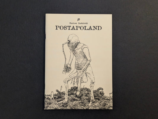 Cover of Postapoland by Bartosz Zaskòrski with a black-and-white grotesque humanoid figure.