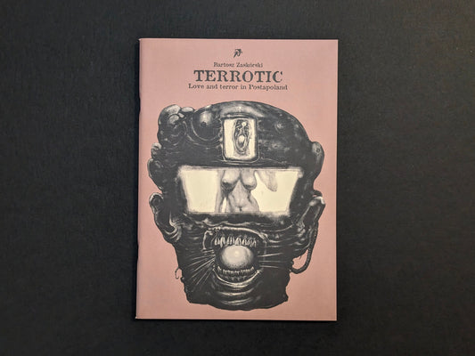 Front cover of Terrotic: Love and Terror in Postapoland by Bartosz Zaskórski, with a black biomechanical face on a muted pink background.