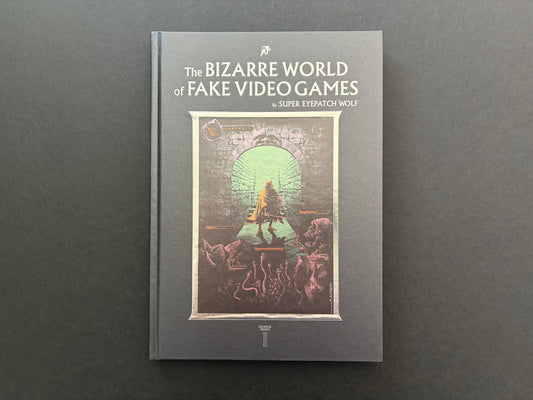 Front cover of The Bizarre World of Fake Video Games by Super Eyepatch Wolf, with dungeon artwork framed in metallic foil.