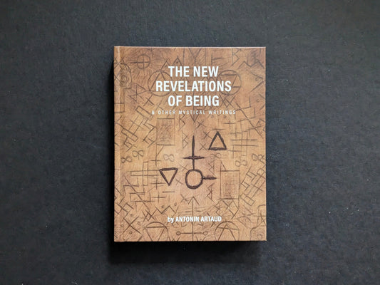 Front cover of The New Revelations of Being by Antonin Artaud, with esoteric symbols on a textured brown background.