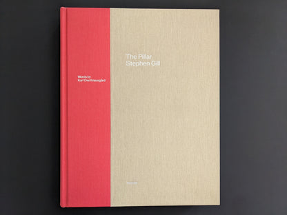 Front cover of The Pillar by Stephen Gill with text and words by Karl Ove Knausgård, cloth hardcover in red and beige