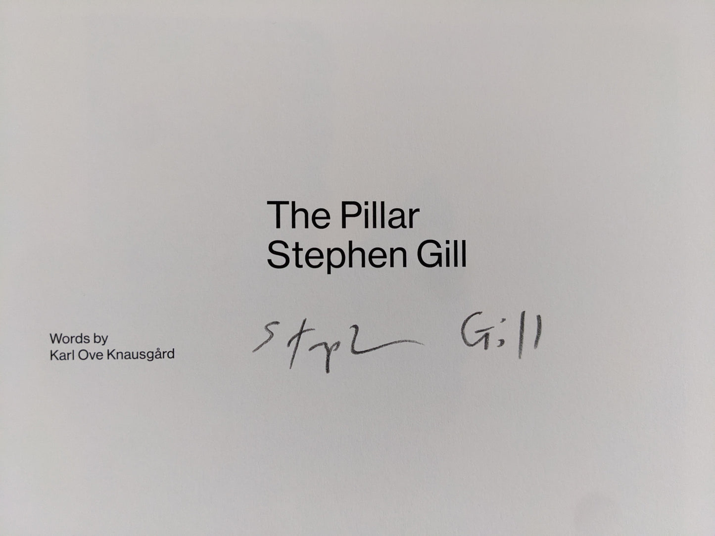 Signed title page of The Pillar by Stephen Gill, with printed title and author’s handwritten signature