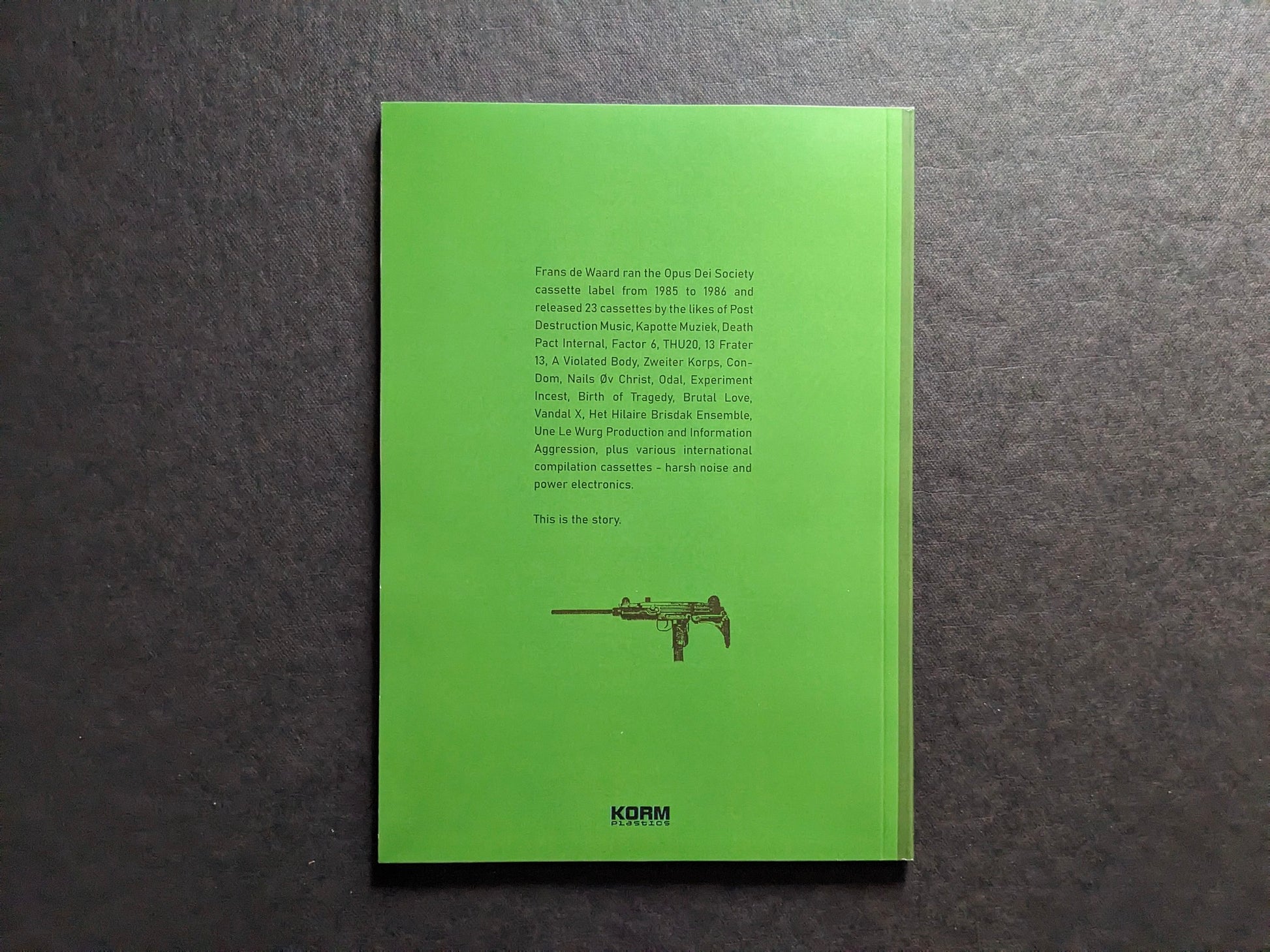 Back cover of We Know How To Hate – the Opus Dei Society Story with green design and Korm Plastics text.