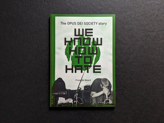Front cover of We Know How To Hate – the Opus Dei Society Story by Frans de Waard.