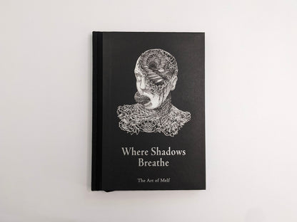 Front cover of Where Shadows Breathe: The Art of Melf, black cloth-bound hardcover with an illustrated head and title.